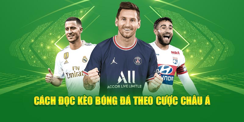 Khám Phá Cách Đọc Kèo Bóng Đá Chi Tiết, Newbie Nên Biết 2 cach-doc-keo-bong-da-theo-cuoc-chau-a