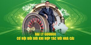 dai-ly-good88-co-hoi-doi-doi-khi-hop-tac-voi-nha-cai