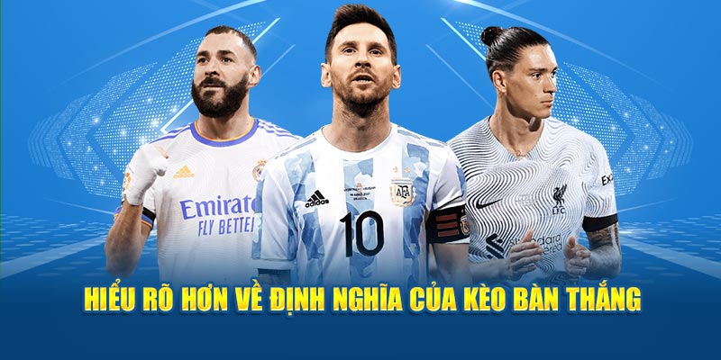 Kèo Bàn Thắng - Kinh Nghiệm Cá Cược Bất Bại Cho Bet Thủ 1 hieu-ro-hon-ve-dinh-nghia-cua-keo-ban-thang