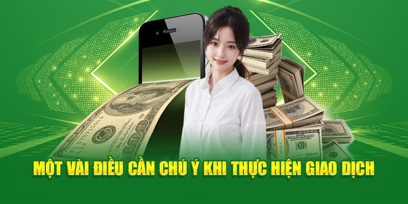 Hướng Dẫn Rút Tiền Tại Nhà Cái God88 Cho Thành Viên Mới 5 Một vài điều cần chú ý khi thực hiện giao dịch tại nhà cái Good88