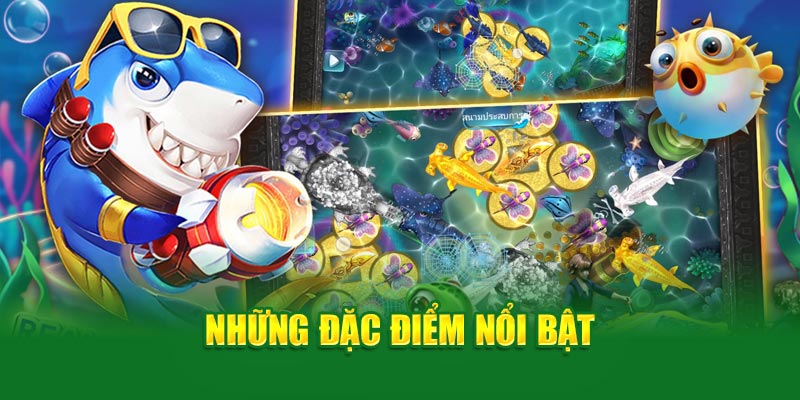 Bắn Cá Royal - Giải Trí Với Tựa Game Đổi Thưởng Siêu Hot 3 nhung-dac-diem-noi-bat