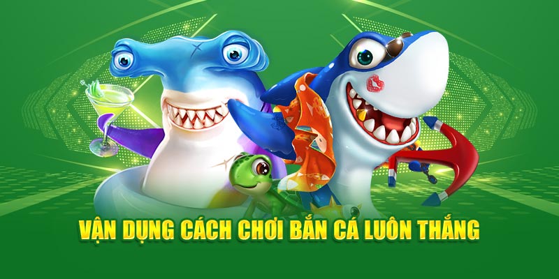Cách Chơi Bắn Cá Luôn Thắng Tại God88: Chia Sẻ Từ Cao Thủ 2 van-dung-cach-choi-ban-ca-luon-thang